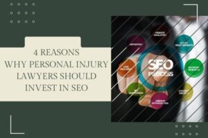 4 Reasons Why Personal Injury Lawyers Should Invest In SEO